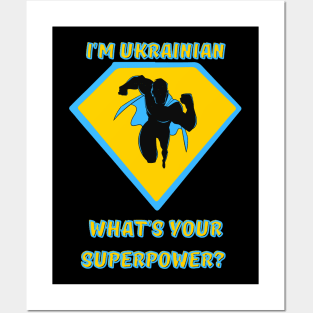 what's your superpower? i'm ukrainian Posters and Art